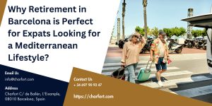 Read more about the article Why Retirement in Barcelona is Perfect for Expats Looking for a Mediterranean Lifestyle?