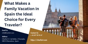 Read more about the article What Makes a Family Vacation in Spain the Ideal Choice for Every Traveler?