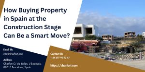 Read more about the article How Buying Property in Spain at the Construction Stage Can Be a Smart Move?